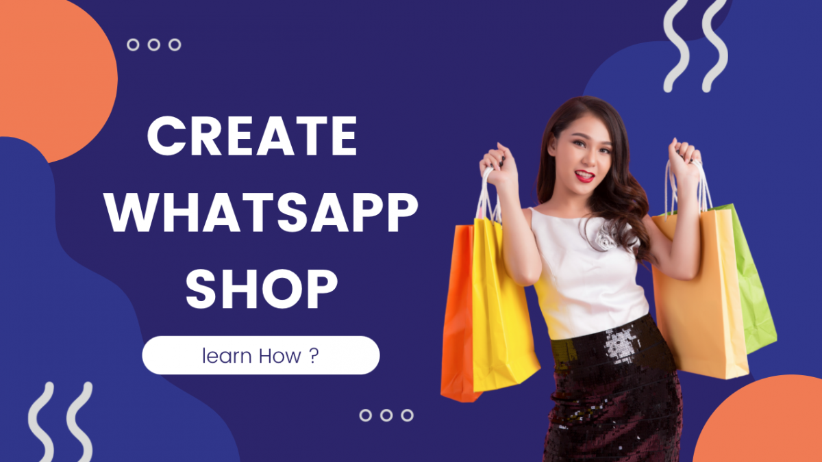 learn to create whatsapp shop