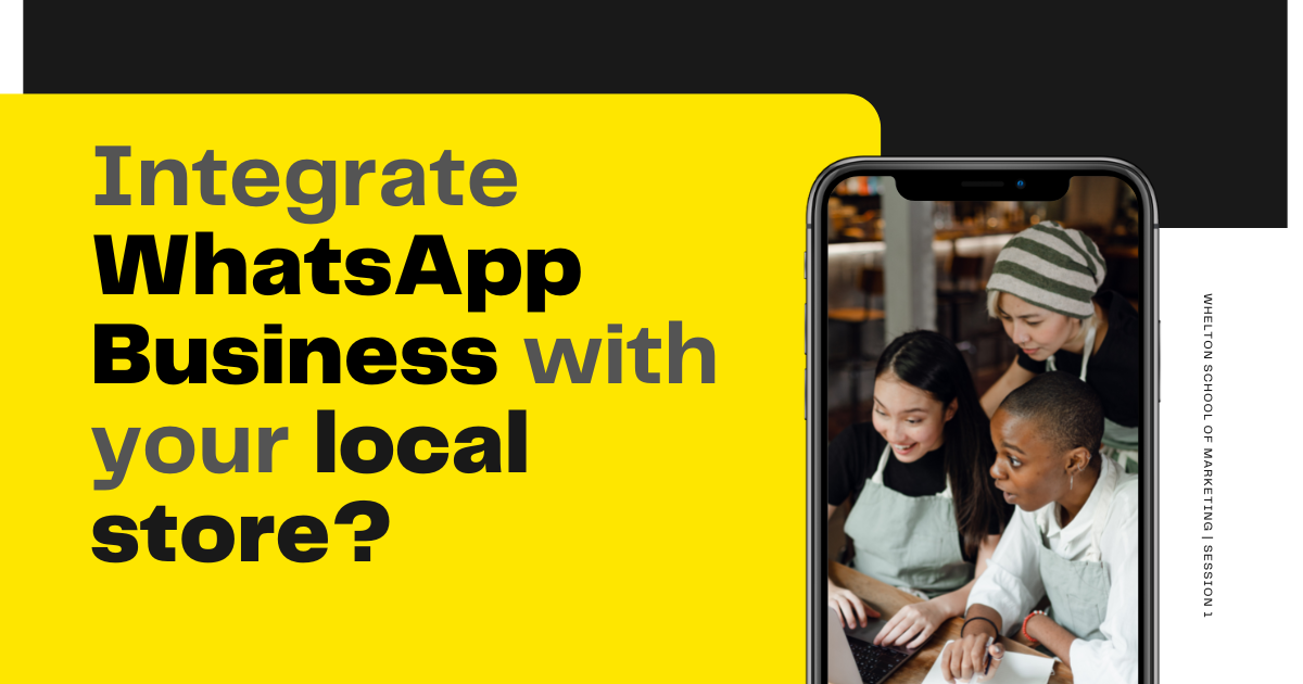 How to integrate WhatsApp Business with your local store?